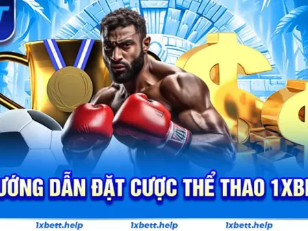 Kèo nào dễ ăn nhất khi cược thể thao 1xBet tại nhà cái trực tuyến việt nam?