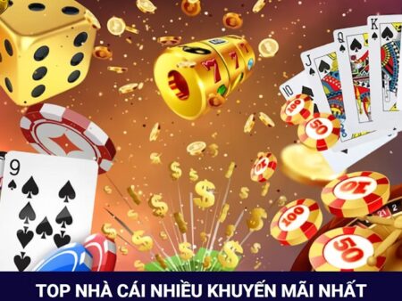 Khám Phá Top Nhà Cái Khuyến Mãi Hàng Đầu Việt Nam 2025