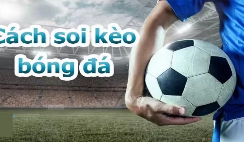 Phân Tích Kèo Bóng Đá